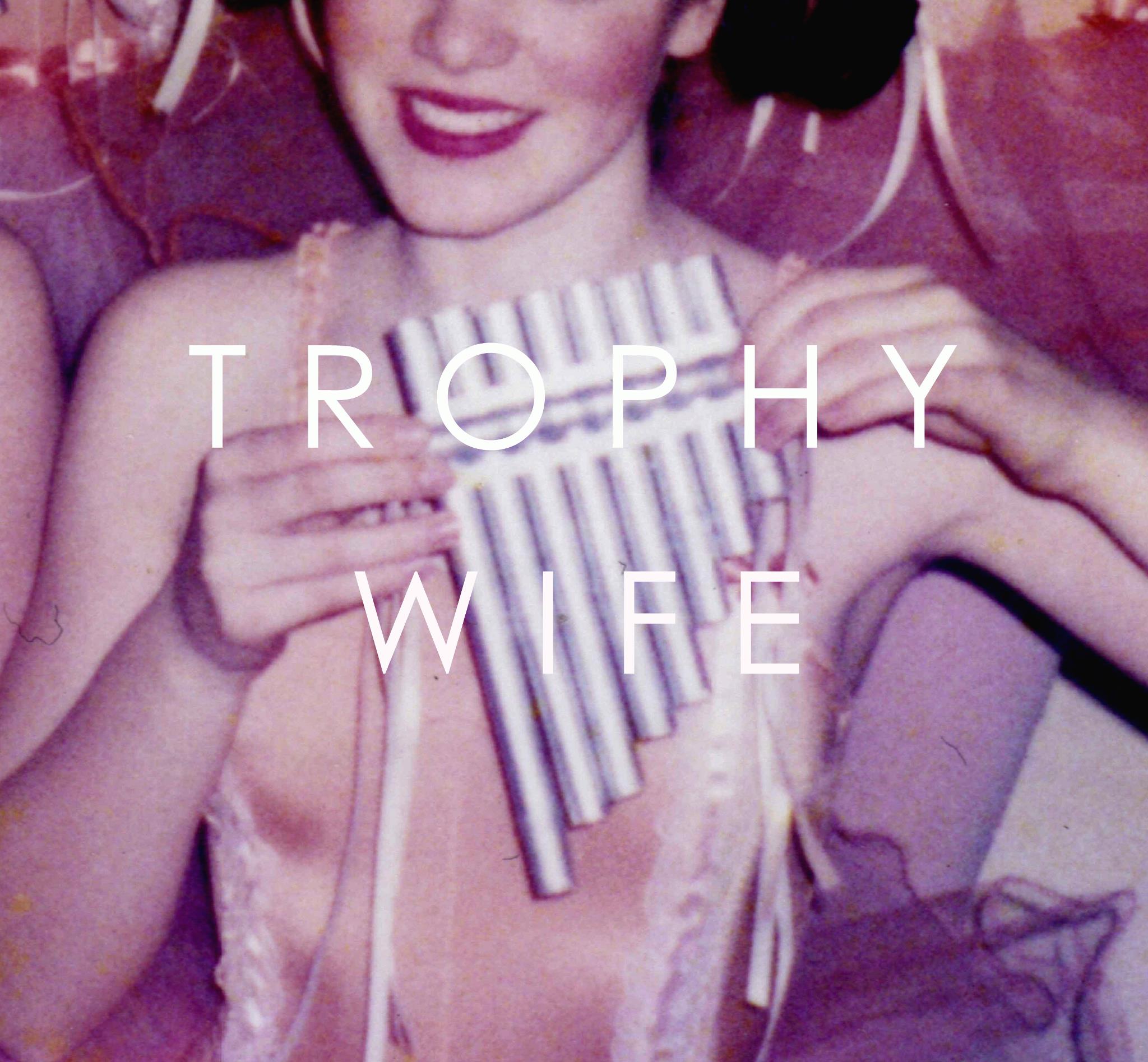 Trophy Wife
