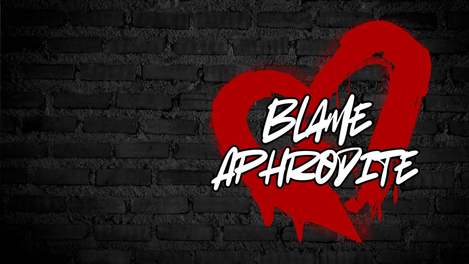 Blame Aphrodite
