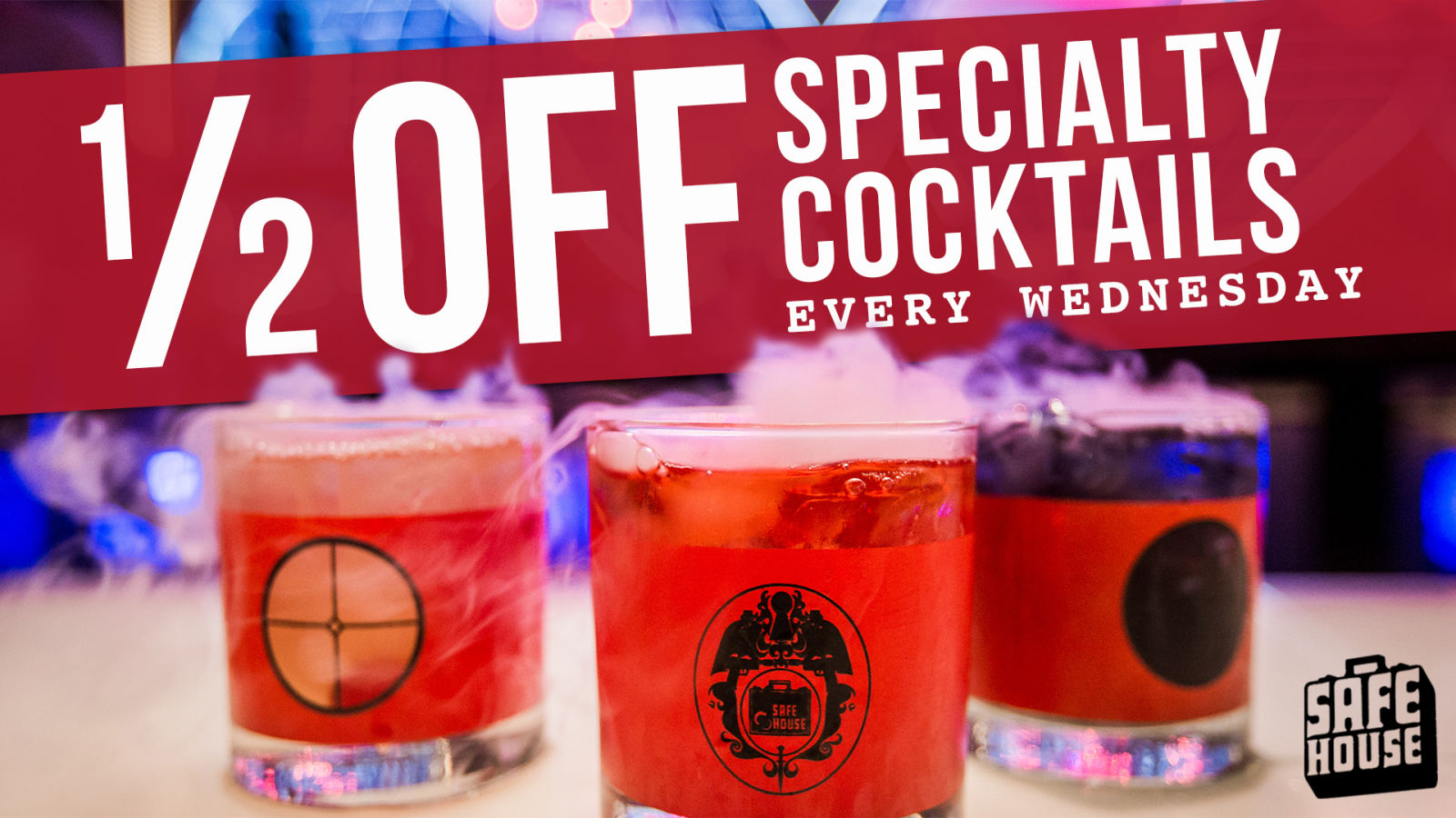 Wednesdays Half Off Specialty Drinks! in Chicago at SafeHouse