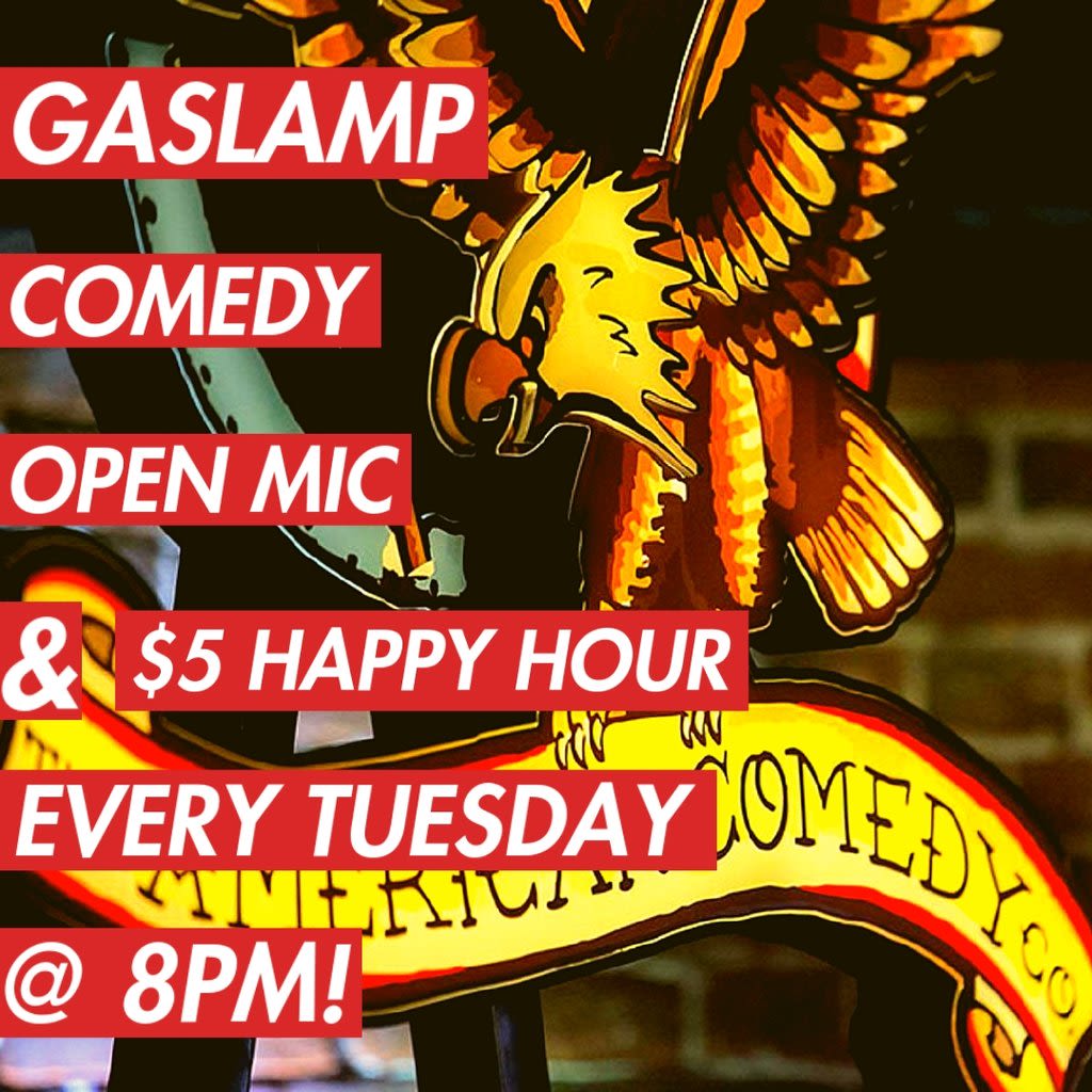 Gaslamp Comedy Open Mic & 5 Happy Hour! in San Diego at The