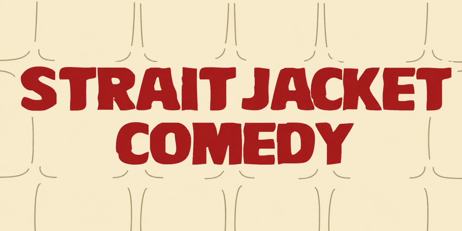 Strait Jacket Comedy