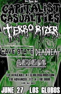 Capitalist Casualties, Terrorizer LA, Cave State, Deadbeat