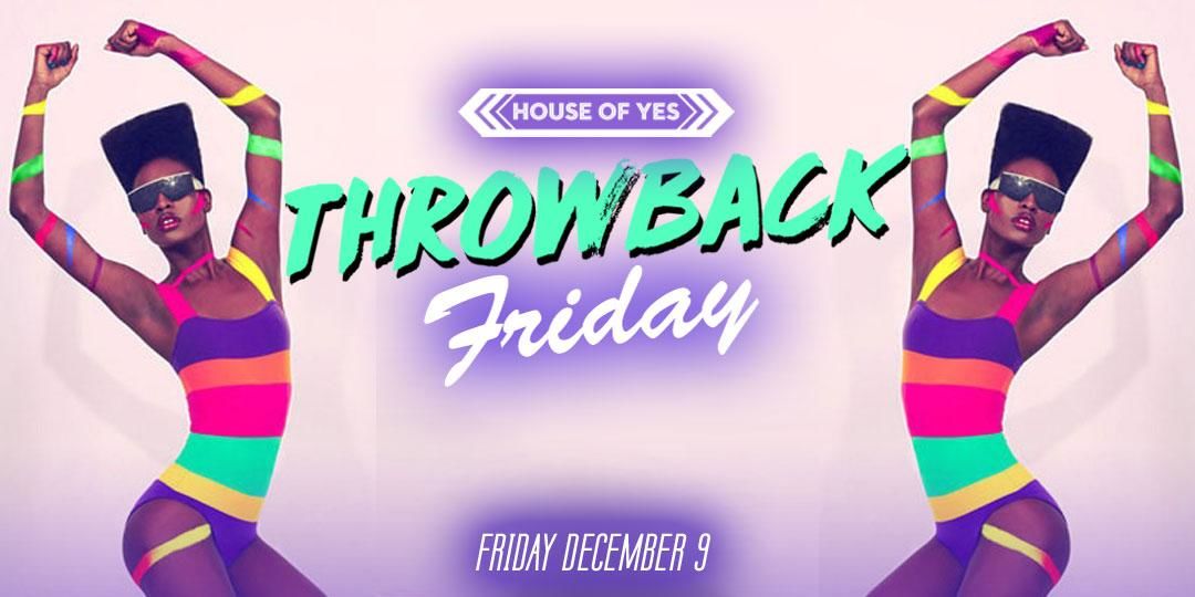 Throwback Friday 80s/90s Dance Party in Brooklyn at House of Yes