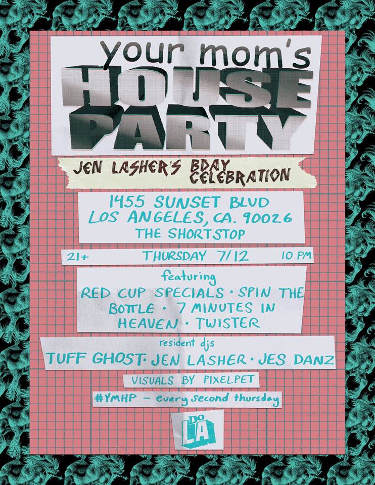 Your Mom's House Party in Los Angeles at The Short Stop