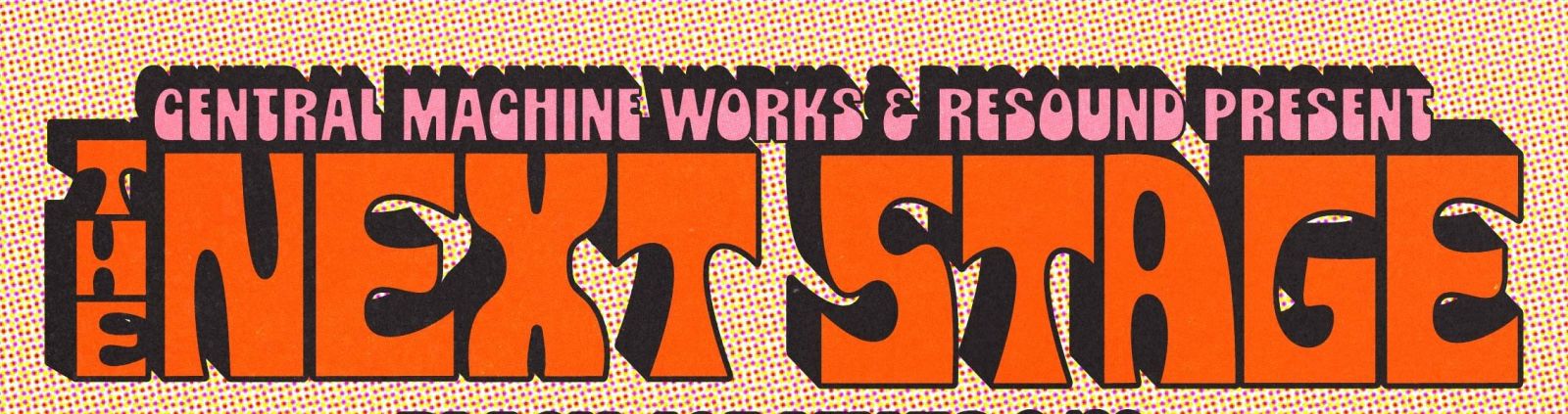 Central Machine Works & Resound Present: The Ne...