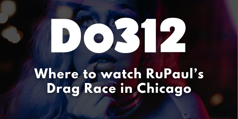 Where To Watch RuPaul's Drag Race Chicago