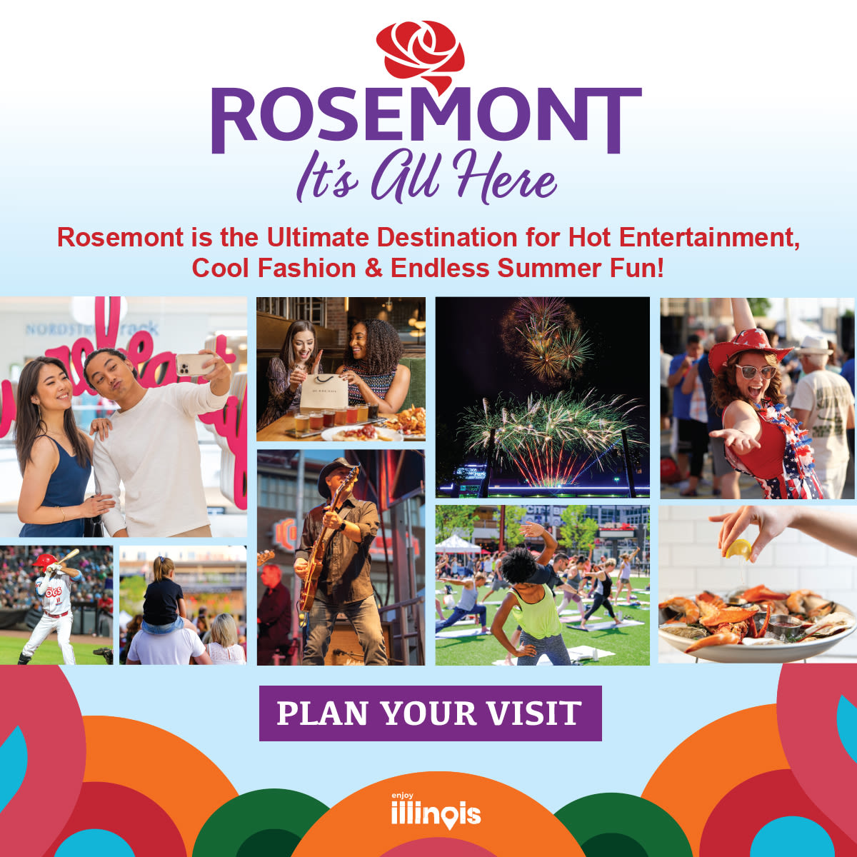 It’s All Here In Rosemont This Summer!